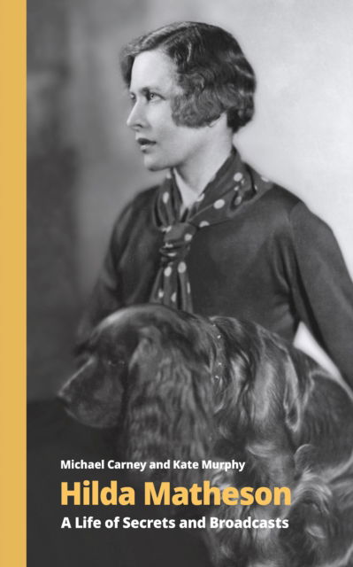 Cover for Michael Professor Carney · Hilda Matheson: A Life of Secrets and Broadcasts - Handheld Biographies (Paperback Book) (2023)