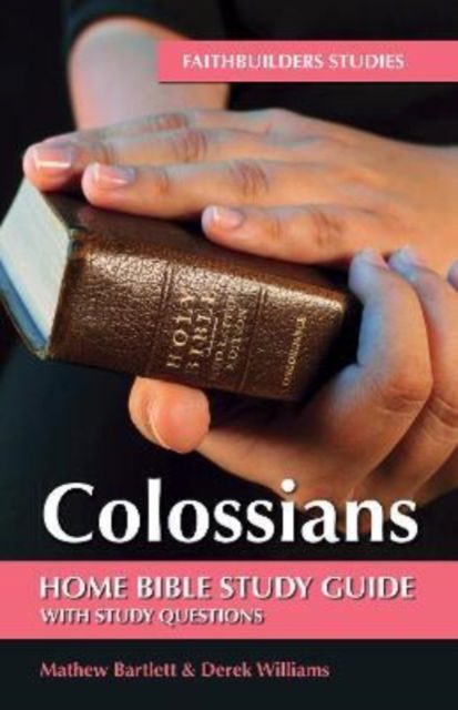 Cover for Mathew Bartlett · Faithbuilders Bible Studies: Colossians (Paperback Book) (2021)