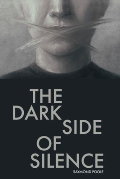 Cover for Raymond Poole · The Dark Side of Silence (Paperback Book) (2021)
