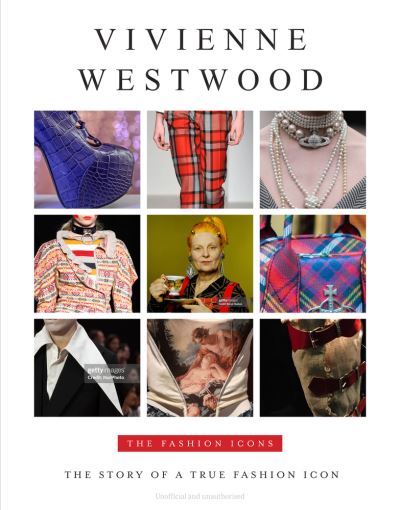 Cover for Alison James · Vivenne Westwood: The Story of a True Fashion Icon - The Fashion Icons (Hardcover Book) (2024)