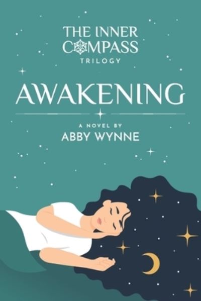 Cover for Abby Wynne · The Inner Compass - Book 1, Awakening (Paperback Book) (2022)