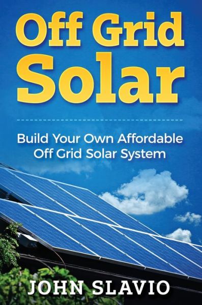 Cover for John Slavio · Off Grid Solar (Hardcover Book) (2019)