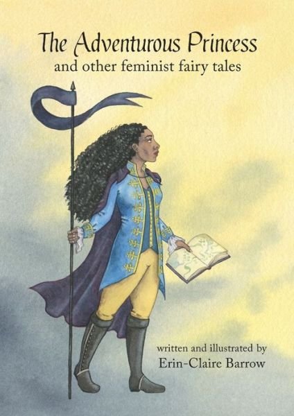 Cover for Erin-Claire Barrow · The Adventurous Princess and other feminist fairy tales (Pocketbok) (2019)