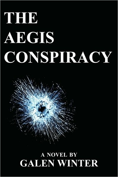 Cover for Galen Winter · The Aegis Conspiracy (Paperback Book) [2nd edition] (2010)