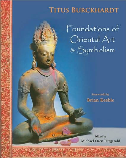 Cover for Titus Burckhardt · Foundations of Oriental Art and Symbolism (Paperback Book) (2009)