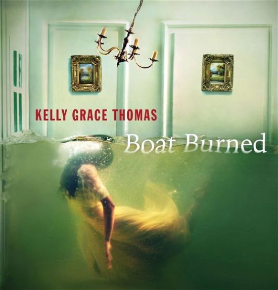 Cover for Kelly Grace Thomas · Boat Burned (Buch) (2020)