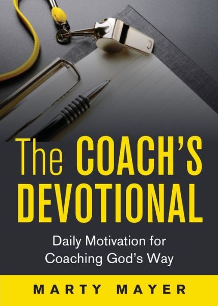 Cover for Mayer Marty · The Coach's Devotional (Taschenbuch) (2019)