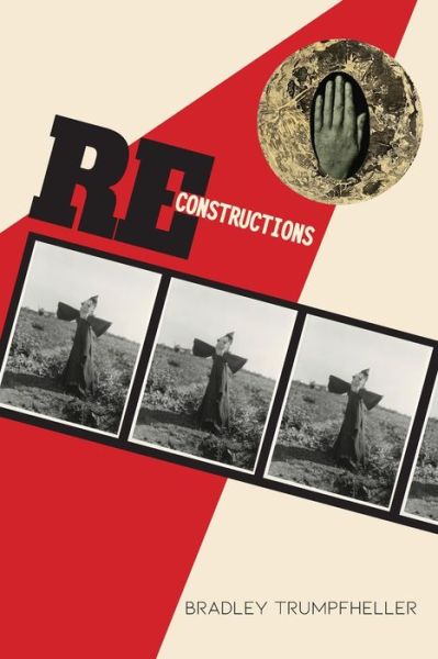 Reconstructions - Bradley Trumpfheller - Books - Sibling Rivalry Press, LLC - 9781943977727 - January 21, 2020