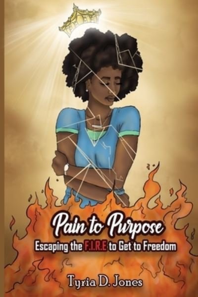 Cover for Tyria D Jones · Pain to Purpose (Paperback Bog) (2020)