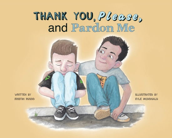 Thank You, Please, and Pardon Me - Kristin Russo - Books - Lawley Enterprises LLC - 9781952209727 - July 13, 2021