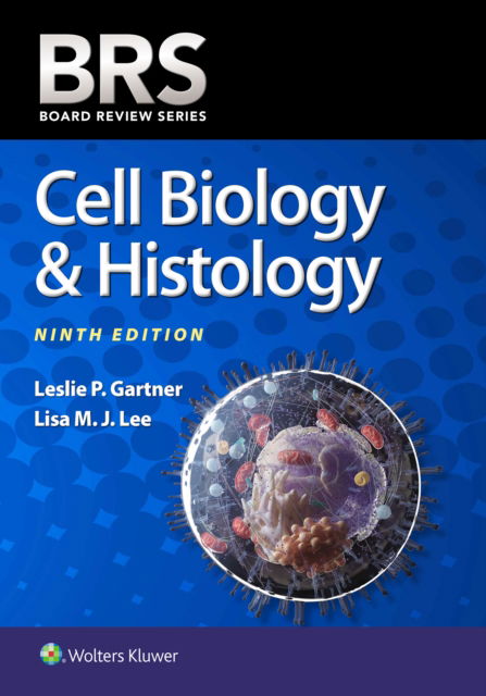 Cover for Gartner, Leslie P., PhD · BRS Cell Biology &amp; Histology - Board Review Series (Paperback Book) (2024)