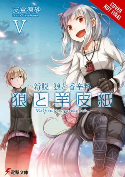 Cover for Isuna Hasekura · Wolf &amp; Parchment: New Theory Spice &amp; Wolf, Vol. 5 (light novel) - WOLF &amp; PARCHMENT LIGHT NOVEL SC (Paperback Book) (2021)