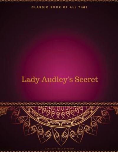 Cover for Mary Elizabeth Braddon · Lady Audley's Secret (Paperback Bog) (2017)