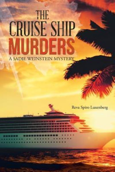 Cover for Reva Spiro Luxenberg · The Cruise Ship Murders: A Sadie Weinstein Mystery (Paperback Book) (2018)