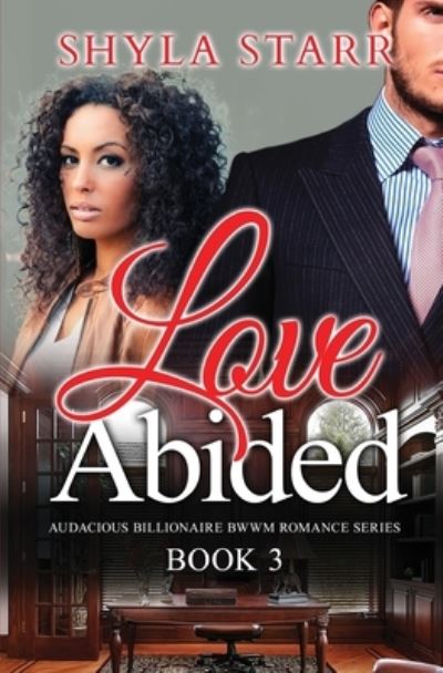 Cover for Shyla Starr · Love Abided (Paperback Book) (2017)