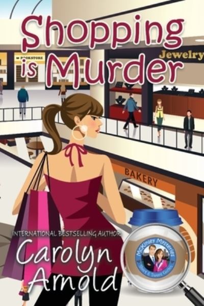 Cover for Carolyn Arnold · Shopping is Murder - McKinley Mysteries: Short &amp; Sweet Cozies (Pocketbok) (2016)