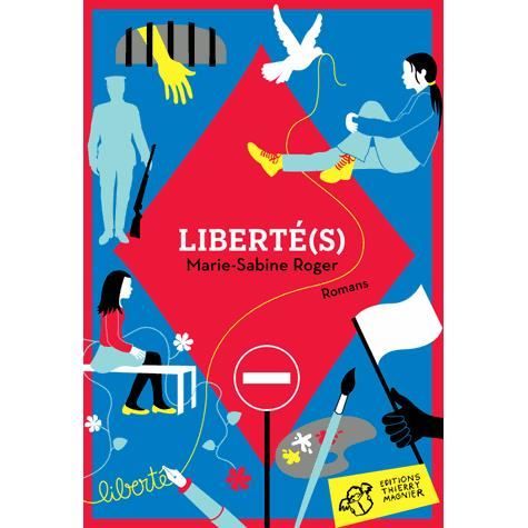 Liberte (s) - Marie-Sabine Roger - Merchandise - Thierry Magnier - 9782364742727 - June 5, 2013