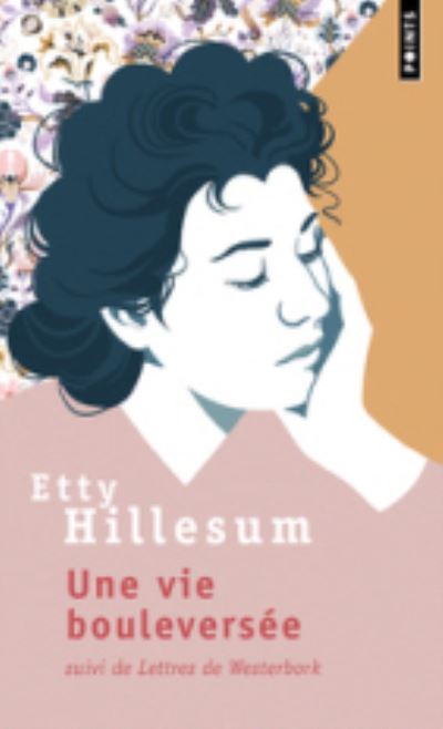 Une vie bouleversee - Suivi de Lettres de Westerbork - Etty Hillesum - Books - Points - 9782757885727 - May 25, 2020