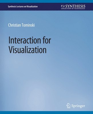 Cover for Christian Tominski · Interaction for Visualization - Synthesis Lectures on Visualization (Paperback Book) (2015)