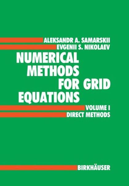 Cover for A.A. Samarskij · Numerical Methods for Grid Equations: Volume I Direct Methods (Paperback Book) [Softcover reprint of the original 1st ed. 1989 edition] (2011)