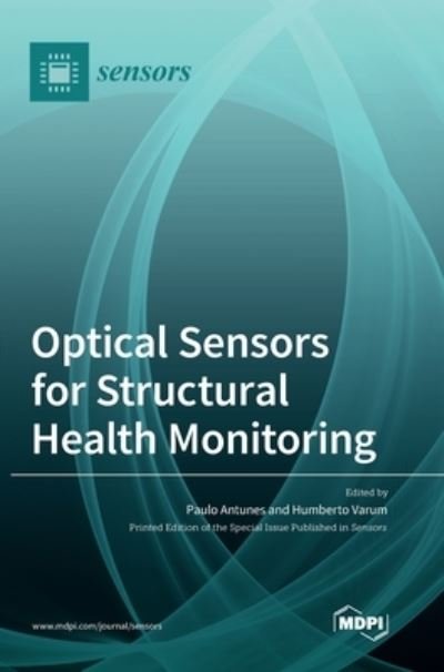 Cover for Paulo Antunes · Optical Sensors for Structural Health Monitoring (Hardcover bog) (2021)