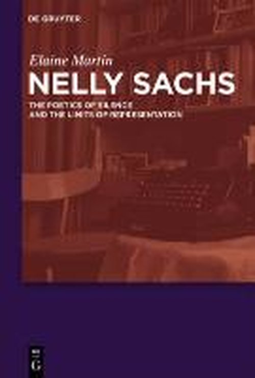 Cover for Elaine Martin · Nelly Sachs: the Poetics of Silence and the Limits of Representation (Hardcover Book) (2011)