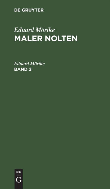 Cover for Eduard Moerike · Eduard Moerike: Maler Nolten. Band 2 (Hardcover Book) (1904)