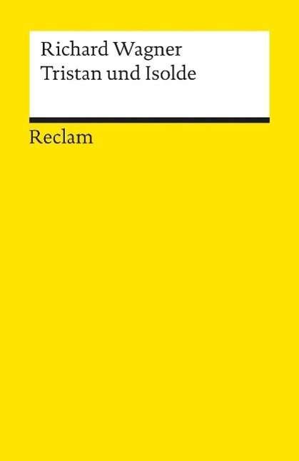 Cover for Richard Wagner · Reclam UB 18272 Wagner.Tristan und Isol (Buch)
