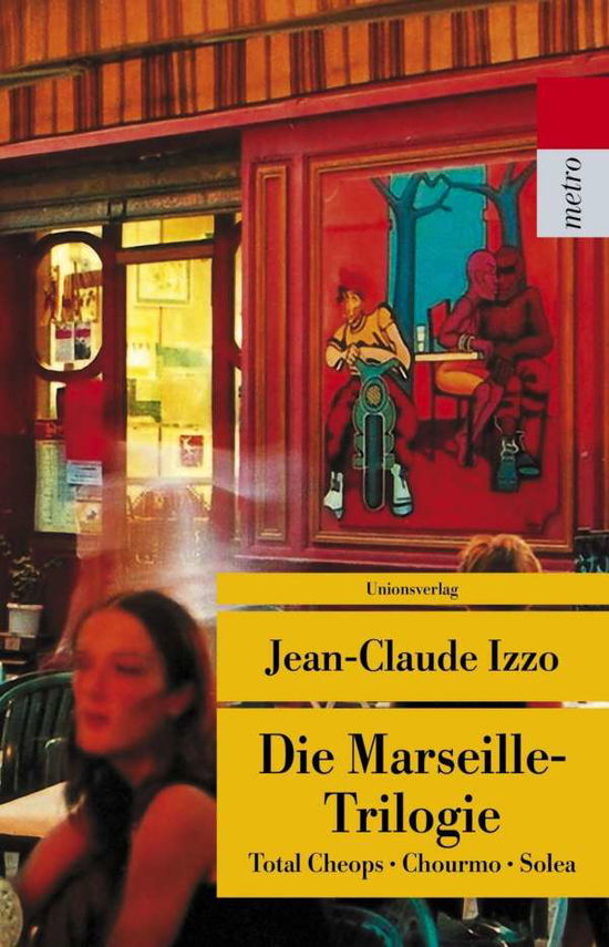 Cover for Jean-claude Izzo · UT.572. Izzo.Marseille-Trilogie (Buch)