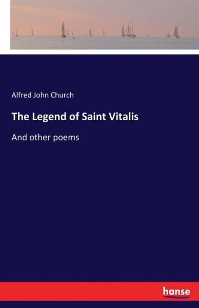 Cover for Alfred John Church · The Legend of Saint Vitalis (Taschenbuch) (2017)
