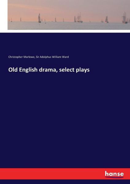Cover for Marlowe · Old English drama, select plays (Book) (2017)
