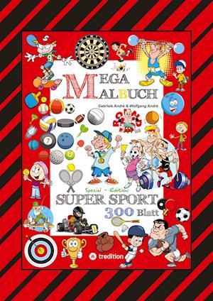 Cover for Gabriele André · Mega Malbuch - 300 Sportliche Ausmalmotive - Verschiedenste Sportarten - Wettkämpfe - Matches - Freizeitsport (Bog) (2024)