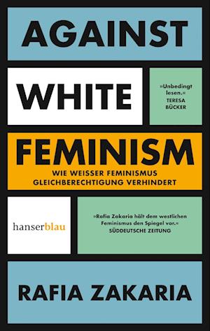 Cover for Rafia Zakaria · Against White Feminism (Book)