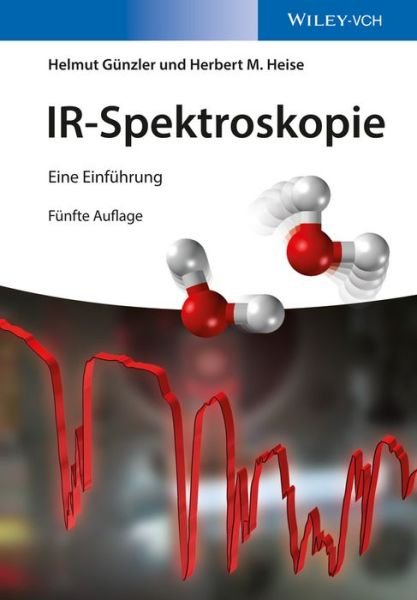 Cover for H Gunzler · IR-Spektroskopie 5e - Eine Einfuhrung (Paperback Bog) [5th edition] (2025)