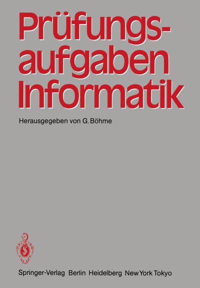 Cover for G Bahme · Prufungsaufgaben Informatik (Paperback Book) (1984)