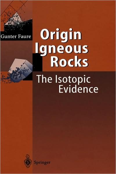 Cover for Gunter Faure · Origin of Igneous Rocks: the Isotopic Evidence (Hardcover Book) (2000)