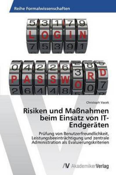 Cover for Vacek Christoph · Risiken Und Massnahmen Beim Einsatz Von It-endgeraten (Paperback Book) (2015)