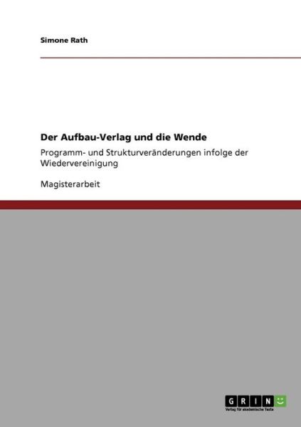 Cover for Simone Rath · Der Aufbau-verlag Und Die Wende (Paperback Book) [German edition] (2008)