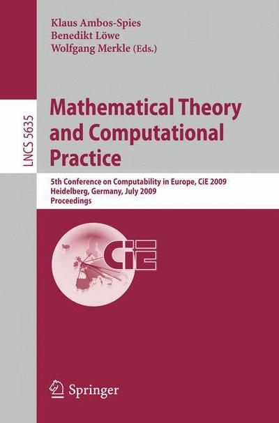 Cover for Klaus Ambos-spies · Mathematical Theory and Computational Practice - Lecture Notes in Computer Science / Theoretical Computer Science and General Issues (Paperback Book) (2009)