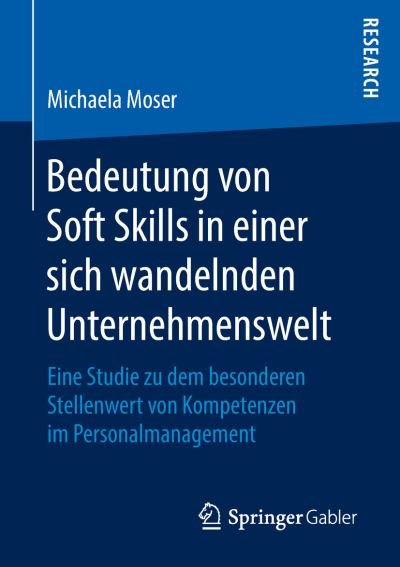 Bedeutung von Soft Skills in eine - Moser - Kirjat -  - 9783658222727 - keskiviikko 16. toukokuuta 2018