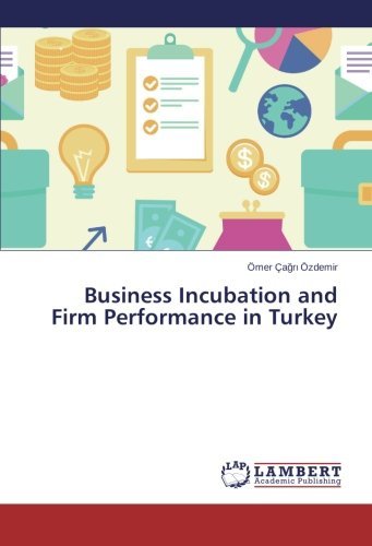 Cover for Ömer Çagri Özdemir · Business Incubation and Firm Performance in Turkey (Paperback Bog) (2014)