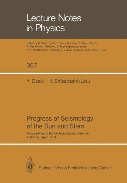 Cover for Yoji Osaki · Progress of Seismology of the Sun and Stars: Proceedings of the Oji International Seminar Held at Hakone, Japan, 11-14 December 1989 - Lecture Notes in Physics (Paperback Book) [Softcover reprint of the original 1st ed. 1990 edition] (2014)