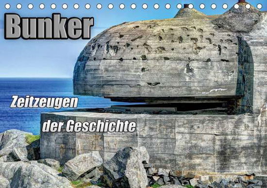 Bunker Zeitzeugen der Geschichte - Media - Books -  - 9783670606727 - 