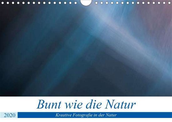 Bunt wie die Natur (Wandkalender 2020 - N - Boeken -  - 9783671443727 - 