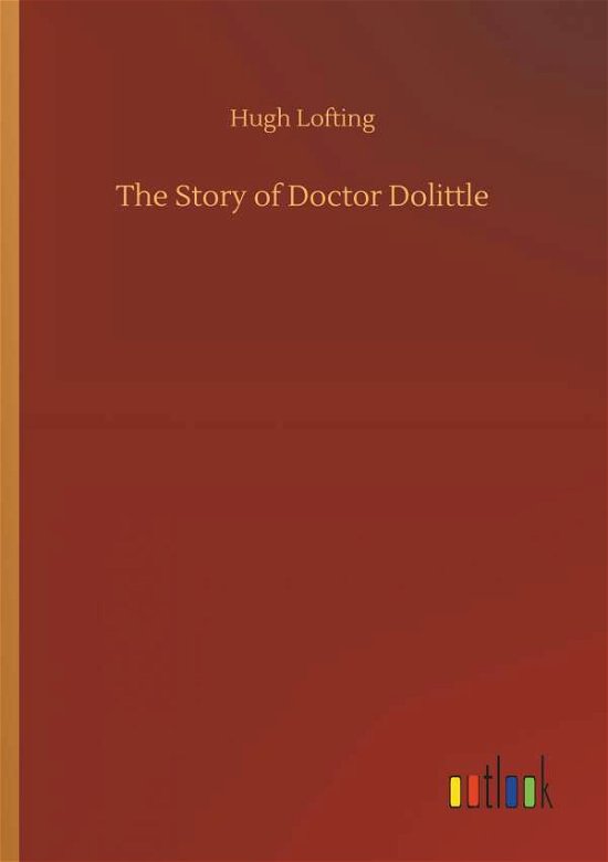 Cover for Lofting · The Story of Doctor Dolittle (Bog) (2018)