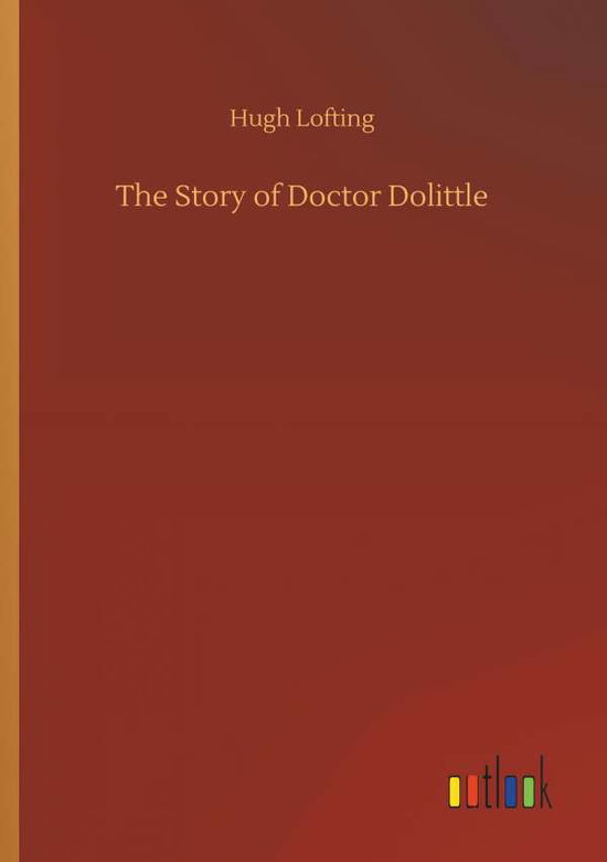 Cover for Lofting · The Story of Doctor Dolittle (Bog) (2018)