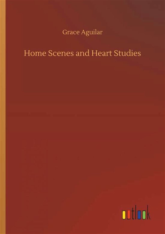 Cover for Aguilar · Home Scenes and Heart Studies (Bok) (2019)