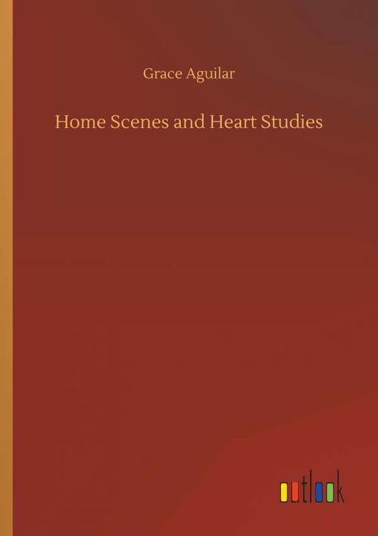 Cover for Aguilar · Home Scenes and Heart Studies (Bok) (2019)