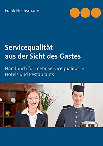 Cover for Frank Höchsmann · Servicequalität Aus Der Sicht Des Gastes (Paperback Book) [German edition] (2021)