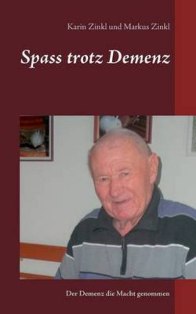 Cover for Zinkl · Spass trotz Demenz (Book) (2015)